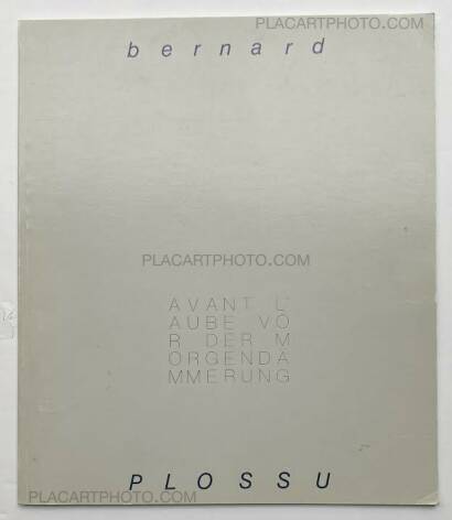 Bernard Plossu,Avant l'aube / Vor der Morgendämmerung: Photographien (SIGNED) Bernard Plossu,Avant l'aube / Vor der Morgendämmerung: Photographien (SIGNED)