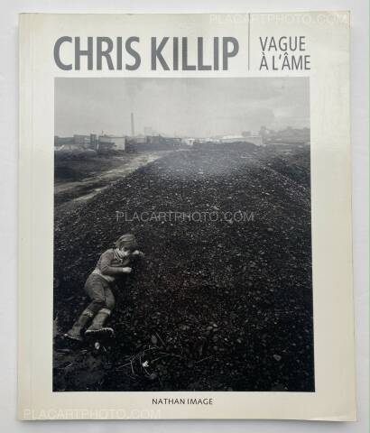 Chris Killip,Vague à l'âme Chris Killip,Vague à l'âme
