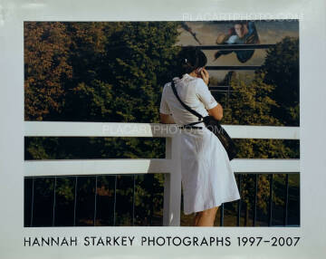 Hannah Starkey,HANNAH STARKEY PHOTOGRAPHS 1997-2007