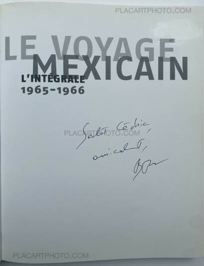 Bernard Plossu,LE VOYAGE MEXICAIN : L'intégrale 1965-1966 (Signed) 