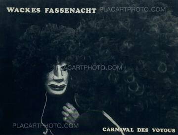 Sylvain Morand,WACKES FASSENACHT / CARNAVAL DES VOYOUS Sylvain Morand,WACKES FASSENACHT / CARNAVAL DES VOYOUS