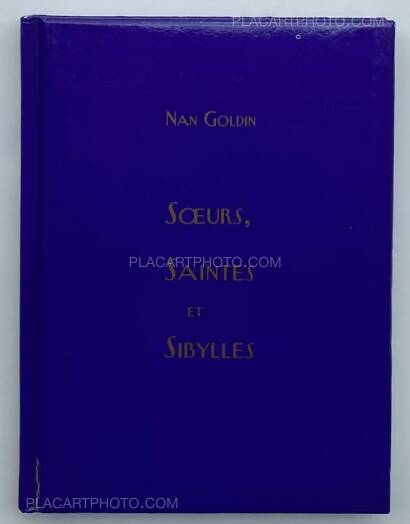 Nan Goldin,SOEURS, SAINTES ET SIBYLLES Nan Goldin,SOEURS, SAINTES ET SIBYLLES