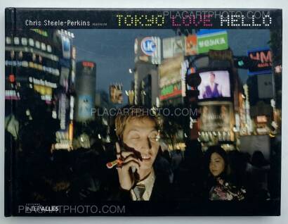 Chris Steele-Perkins,TOKYO LOVE HELLO Chris Steele-Perkins,TOKYO LOVE HELLO