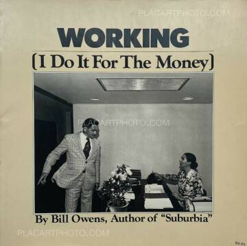 Bill Owens ,WORKING (I Do It For Money)  Bill Owens ,WORKING (I Do It For Money)