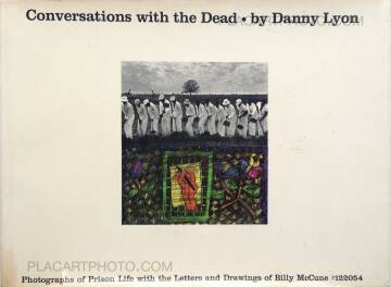 Danny Lyon,Conversations with the Dead (True first edition) Danny Lyon,Conversations with the Dead (True first edition)