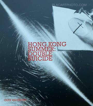 Chan Wai Kwong,HONG KONG SUMMER : DOUBLE SUICIDE (SIGNED)