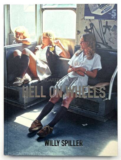 Willy Spiller,Hell On Wheels (Signed, 2nd edition) Willy Spiller,Hell On Wheels (Signed, 2nd edition)