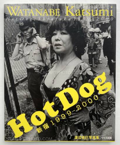 Katsumi Watanabe,Hot Dog Shinjuku 1999-2000 (SIGNED) Katsumi Watanabe,Hot Dog Shinjuku 1999-2000 (SIGNED)