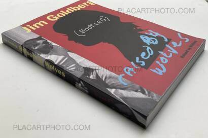 Jim Goldberg,Raised by Wolves (BOOTLEG EDITION) Jim Goldberg,Raised by Wolves (BOOTLEG EDITION)