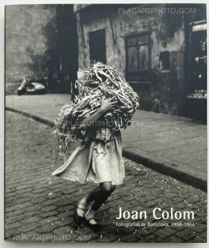 Joan Colom,Fotografías de Barcelona, 1958-1964 Joan Colom,Fotografías de Barcelona, 1958-1964