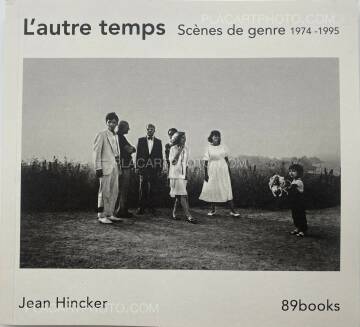 Jean Hincker,L’autre temps: Scènes de genre 1974 -1995 Jean Hincker,L’autre temps: Scènes de genre 1974 -1995