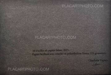 Charlotte Vignes,50 feuilles de papier blanc (UNIQUE COPY) Charlotte Vignes,50 feuilles de papier blanc (UNIQUE COPY)