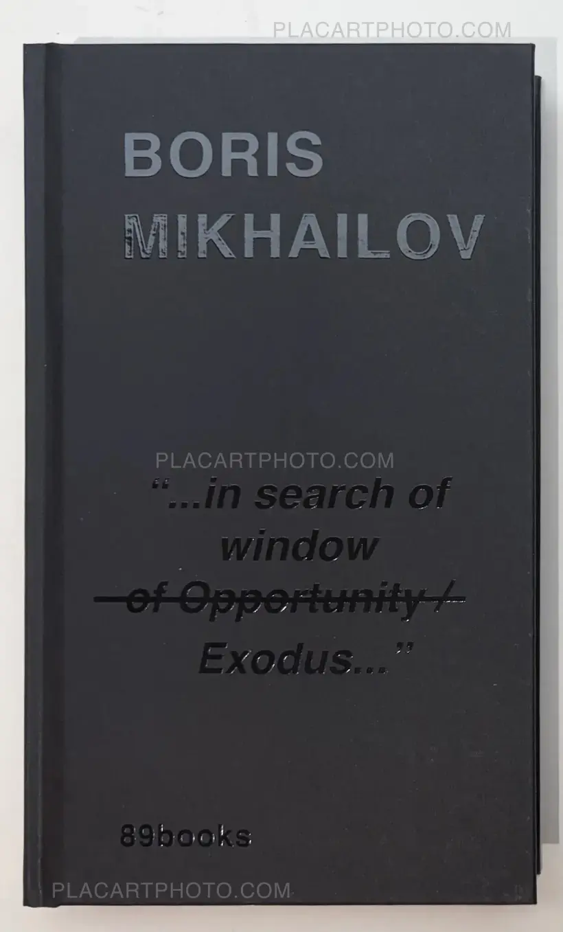 Boris Mikhailov – "...in search of window of Opportunity / Exodus..."